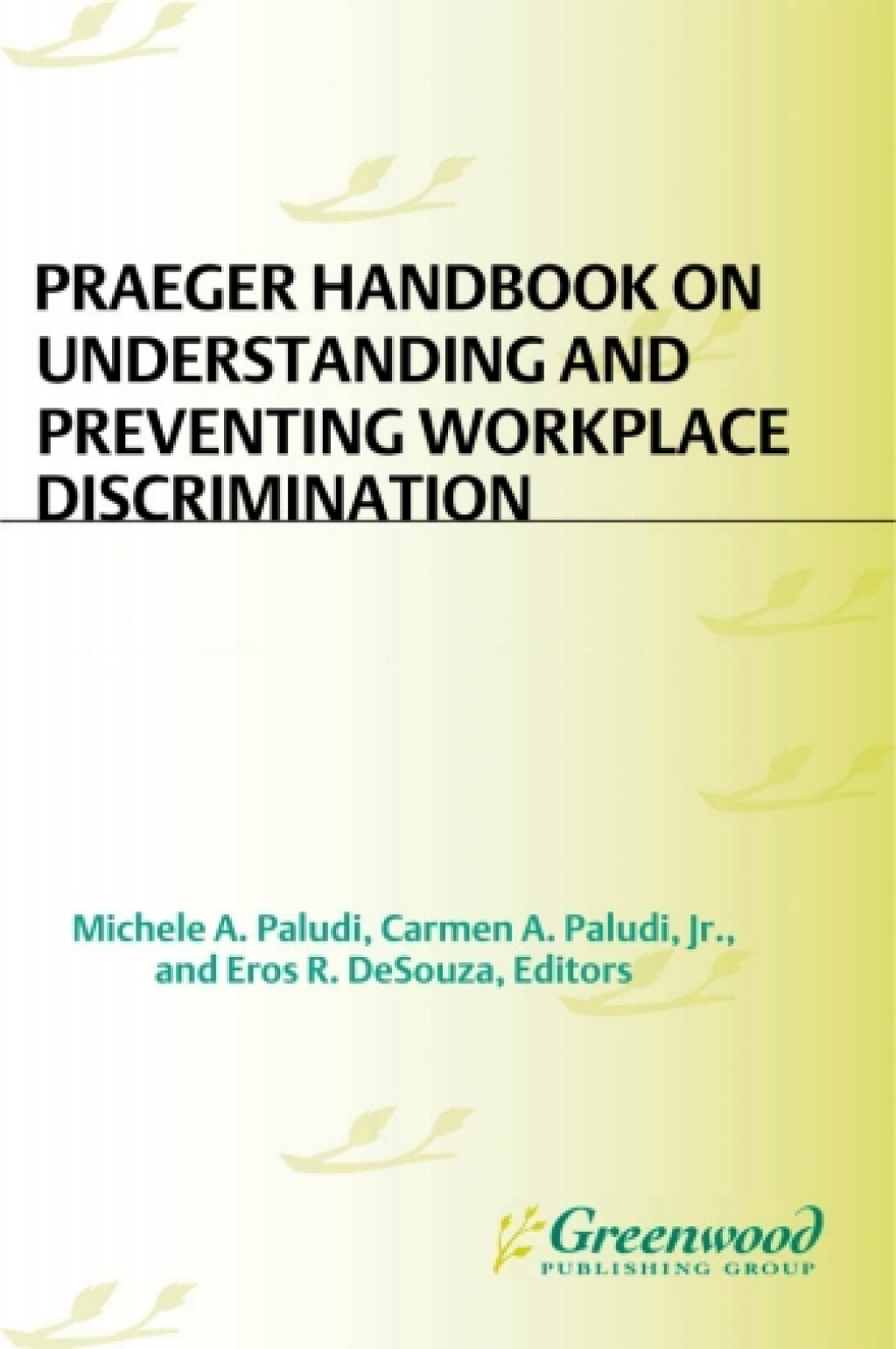 Praeger Handbook on Understanding and Preventing Workplace Discrimination [2 volumes] [2 volumes] 1st Edition â€“ PDF/EPUB Version Downloadable